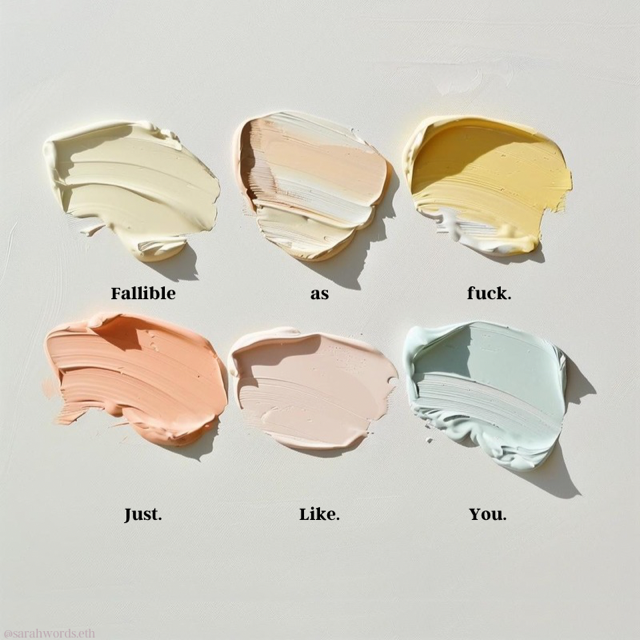 Fallible as fuck. Just like you.